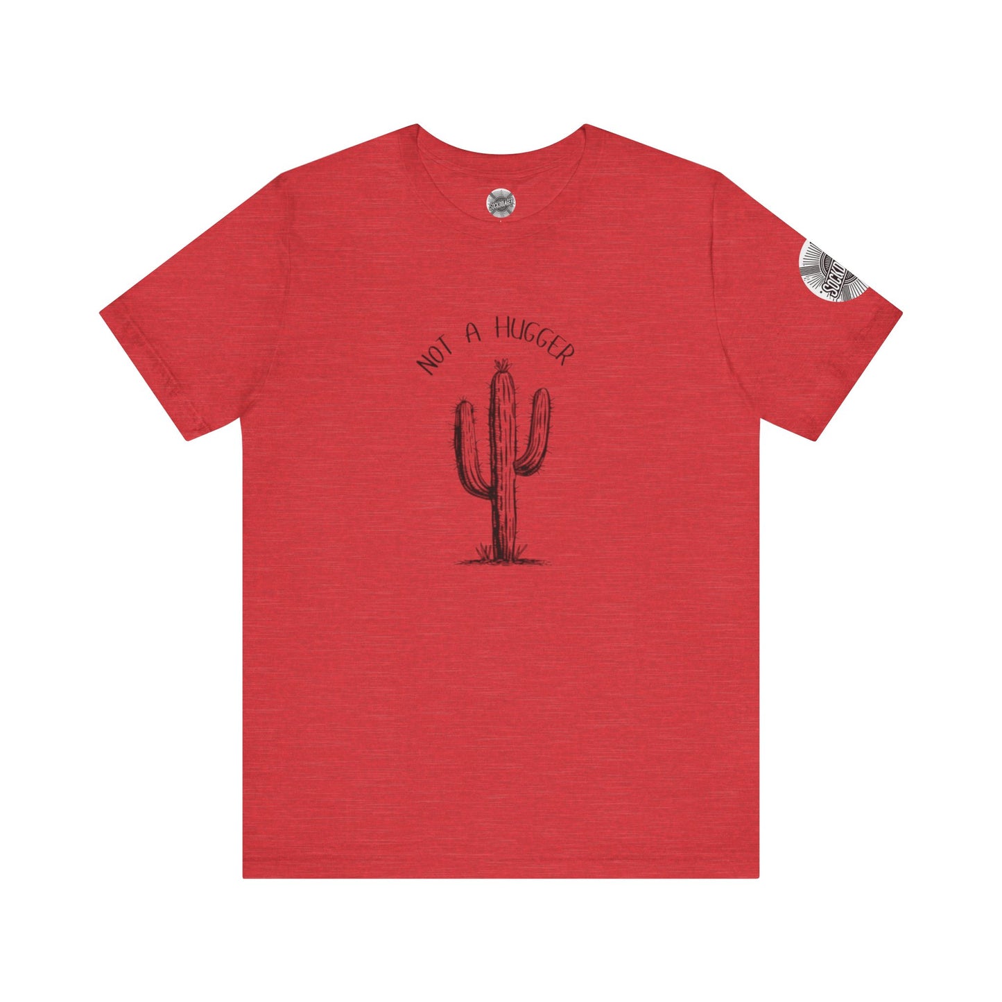 Not A Hugger Tee