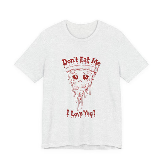 The Slice - 'Don't Eat Me' Pizza Slice T-Shirt