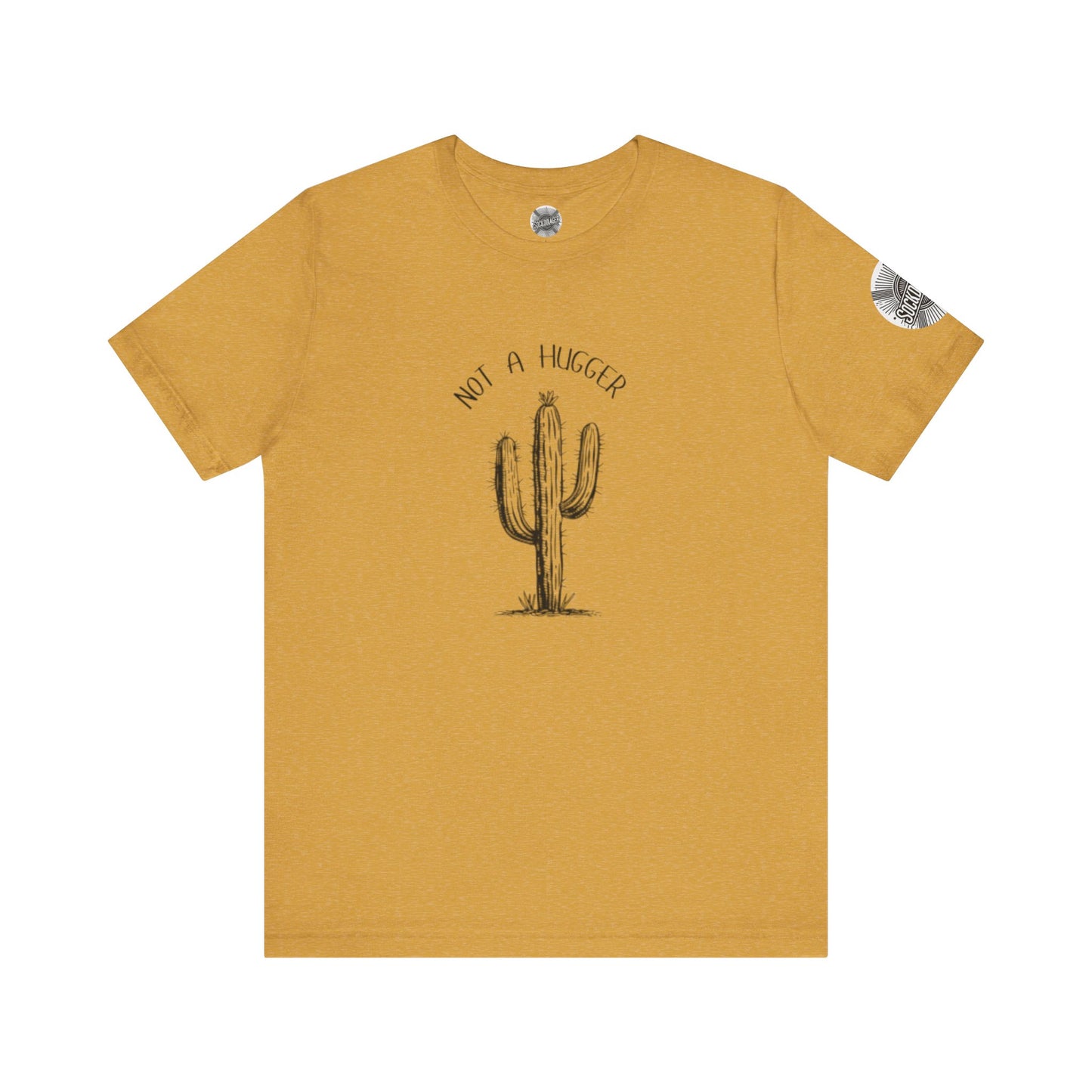 Not A Hugger Tee