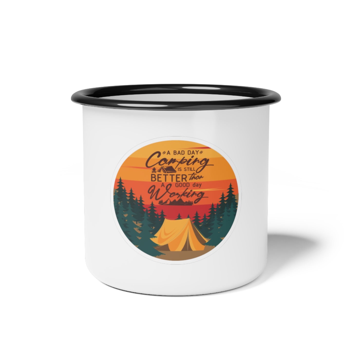 Rustic Camping Is Better Than Work Camp Cup