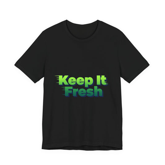 Keep It Fresh Tee | shadow typography shirt, 3D simple text