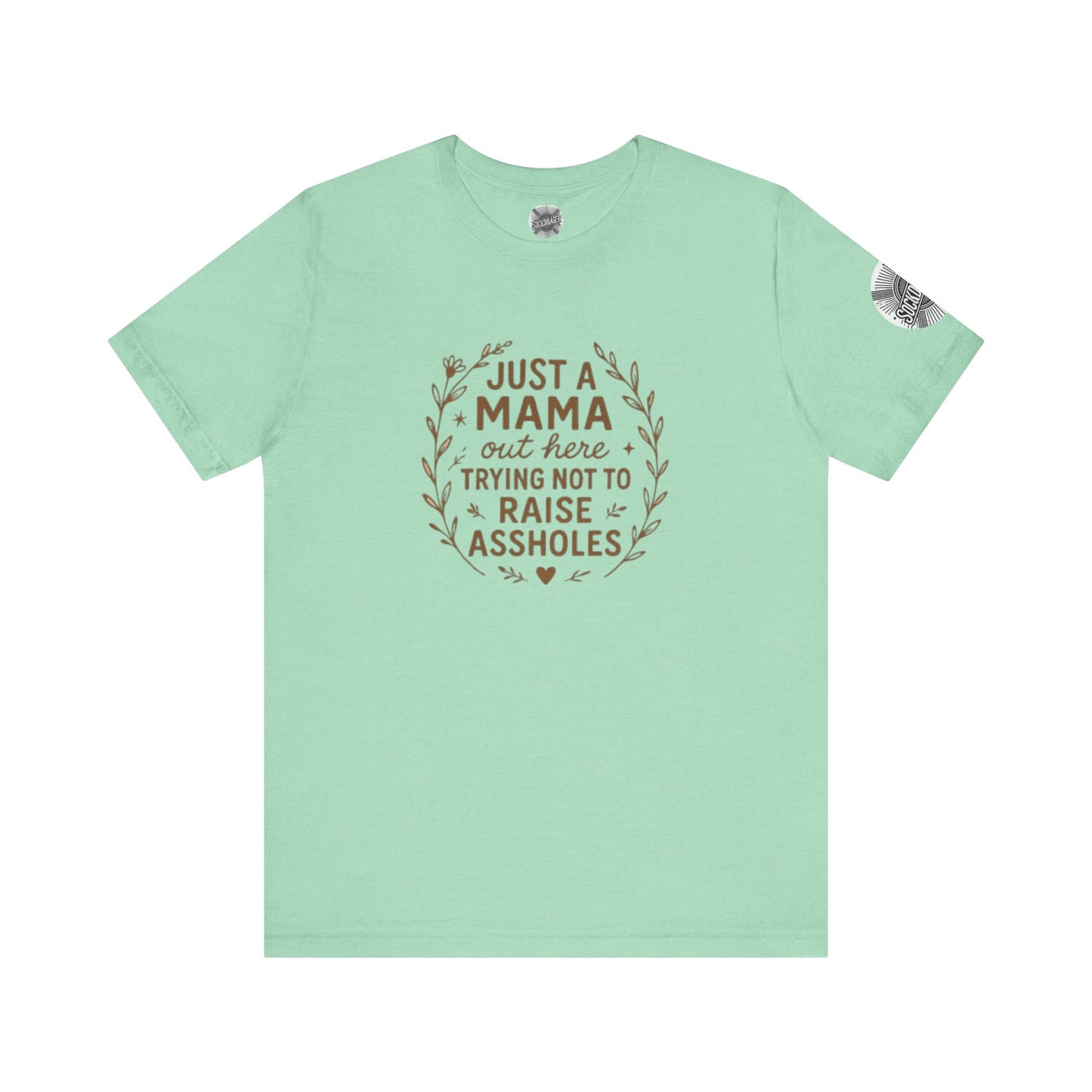 Just a Mama Tee