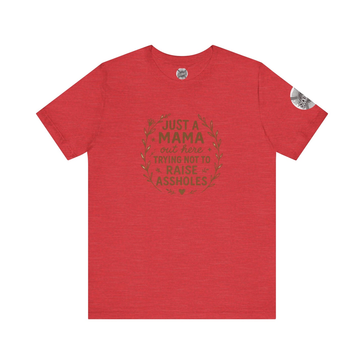 Just a Mama Tee