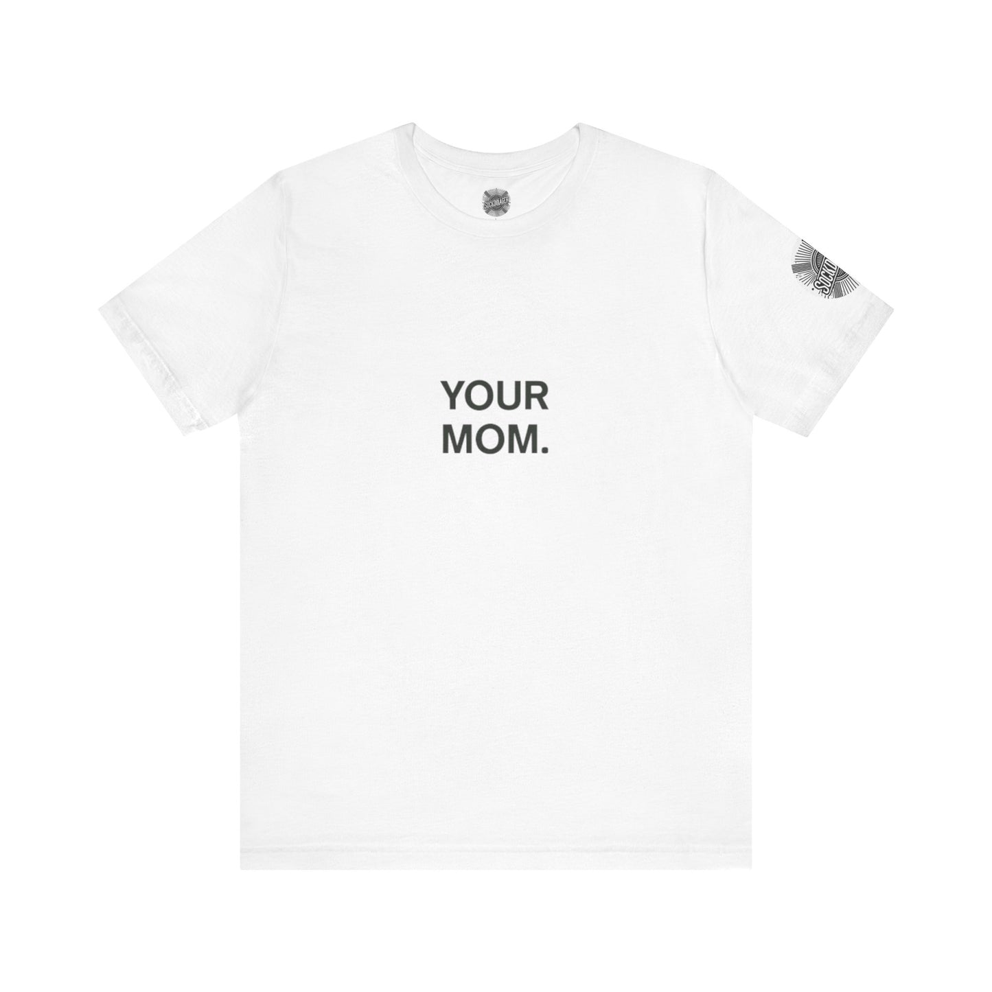 Funny 'Your Mom' Tee