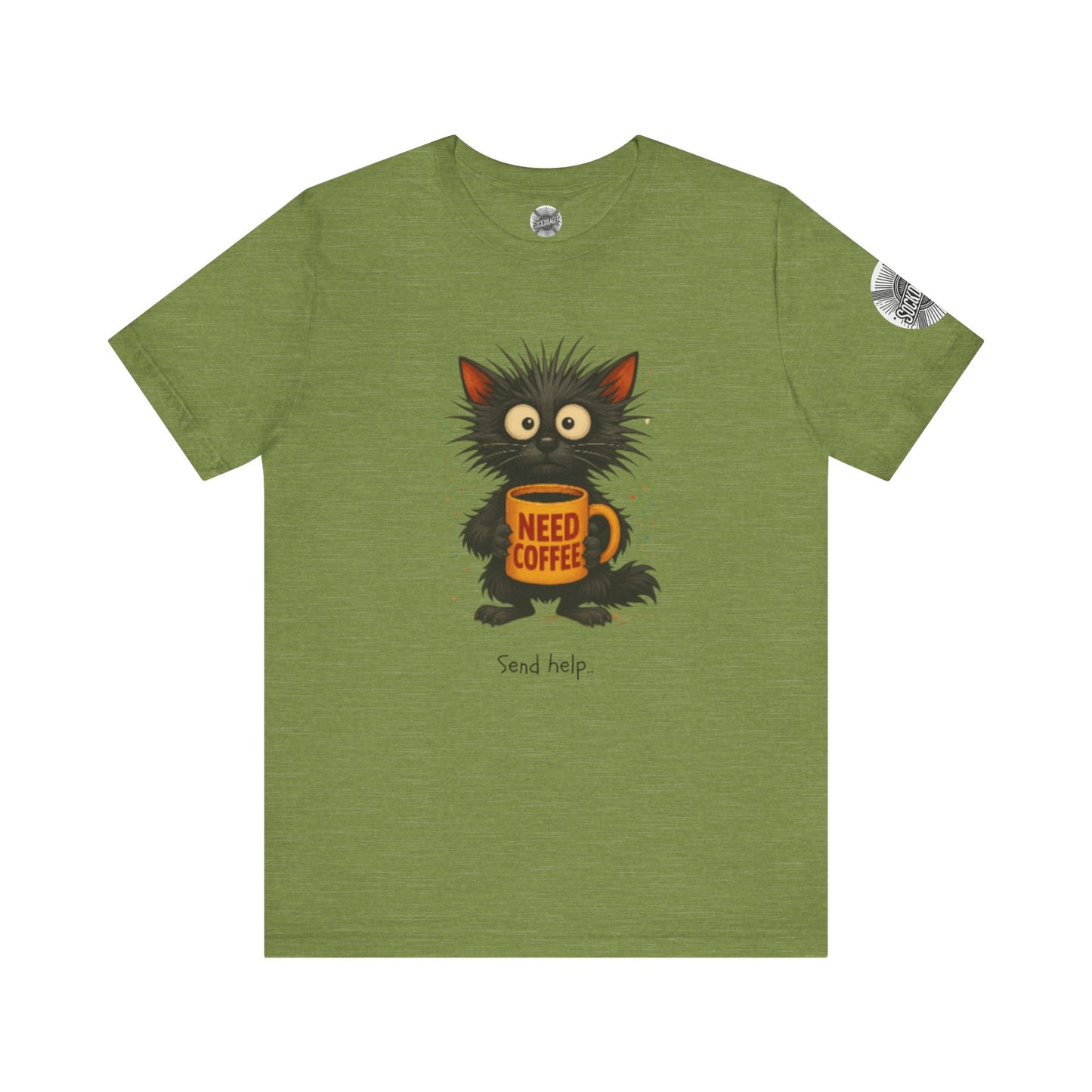 Need Coffee Send Help Tee