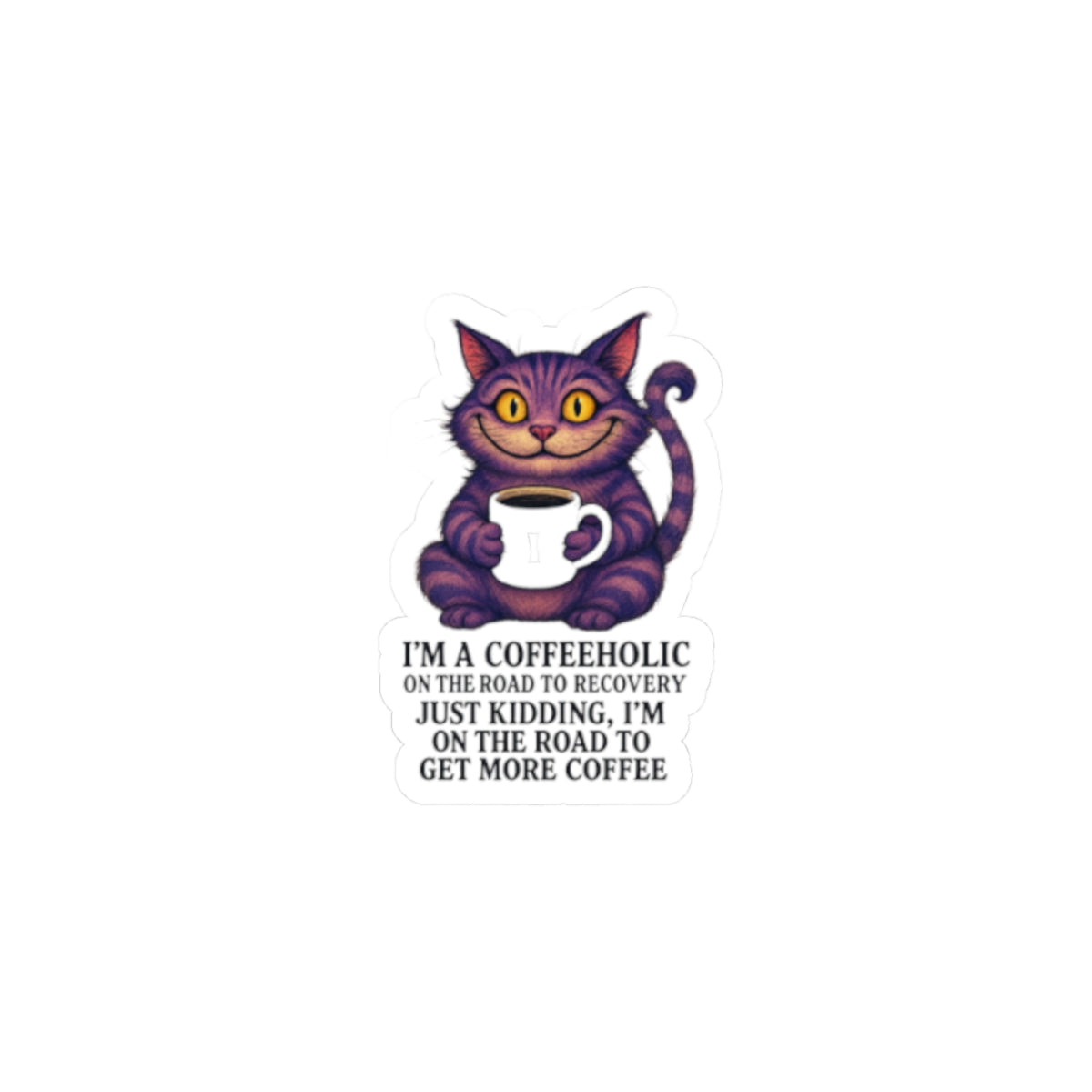 “I’m a Coffeeaholic” Cat decal