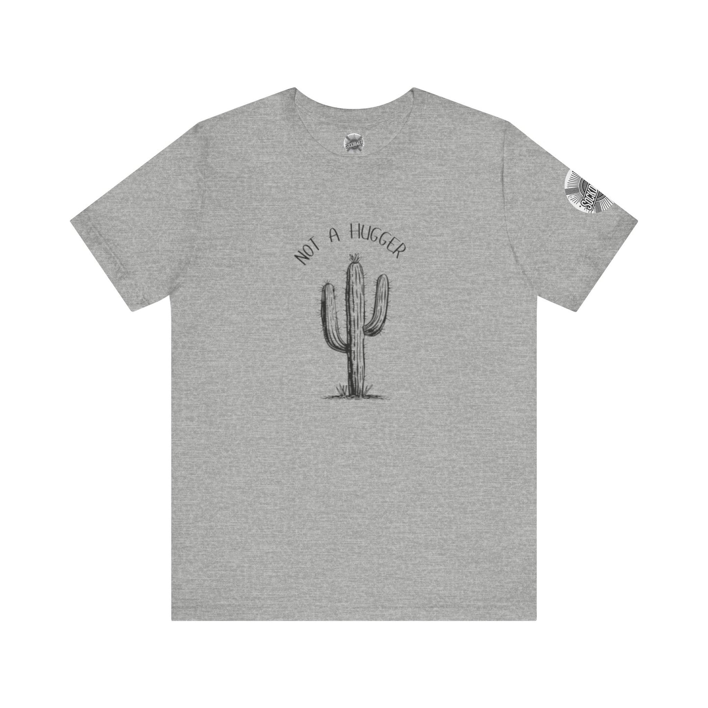 Not A Hugger Tee