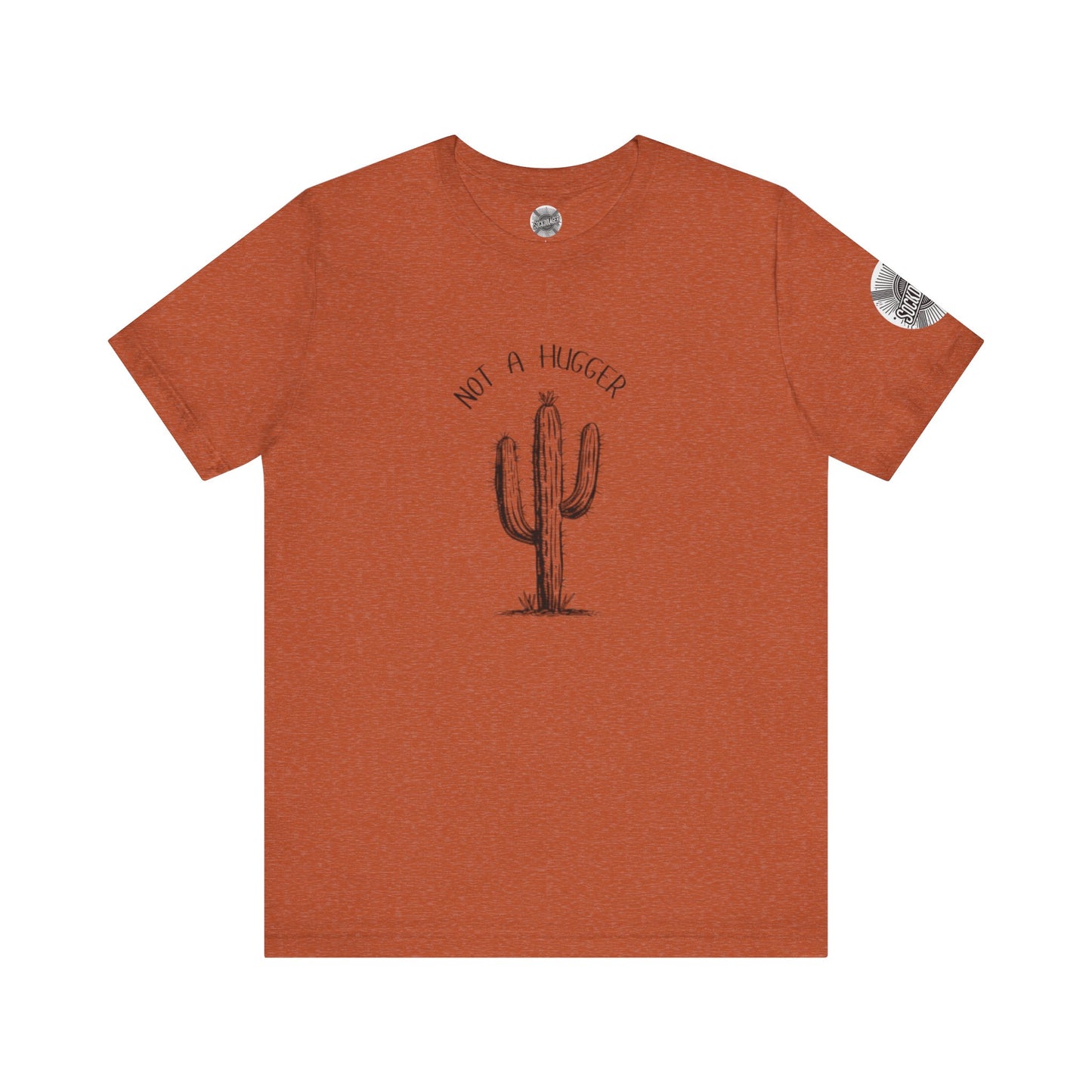 Not A Hugger Tee