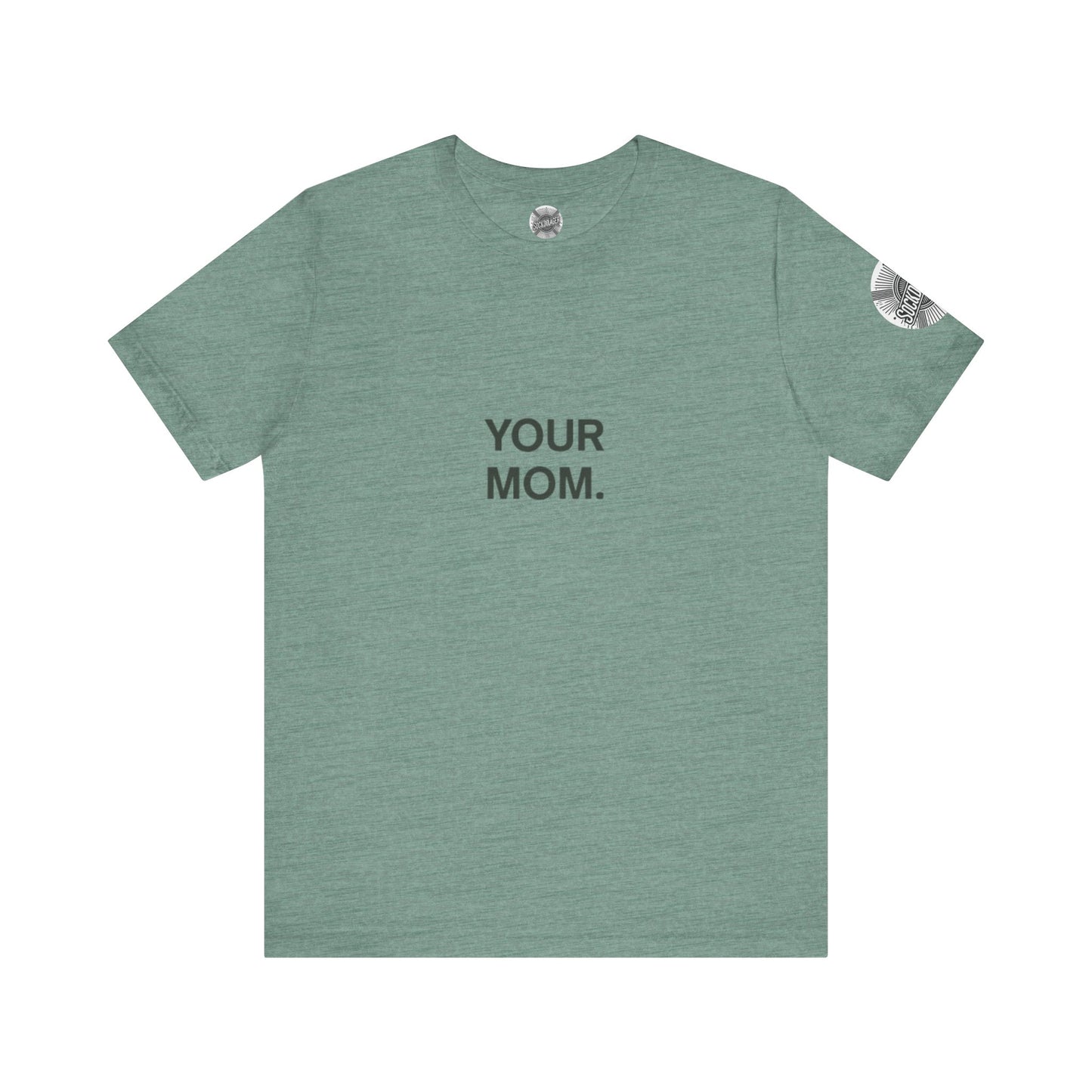Funny 'Your Mom' Tee