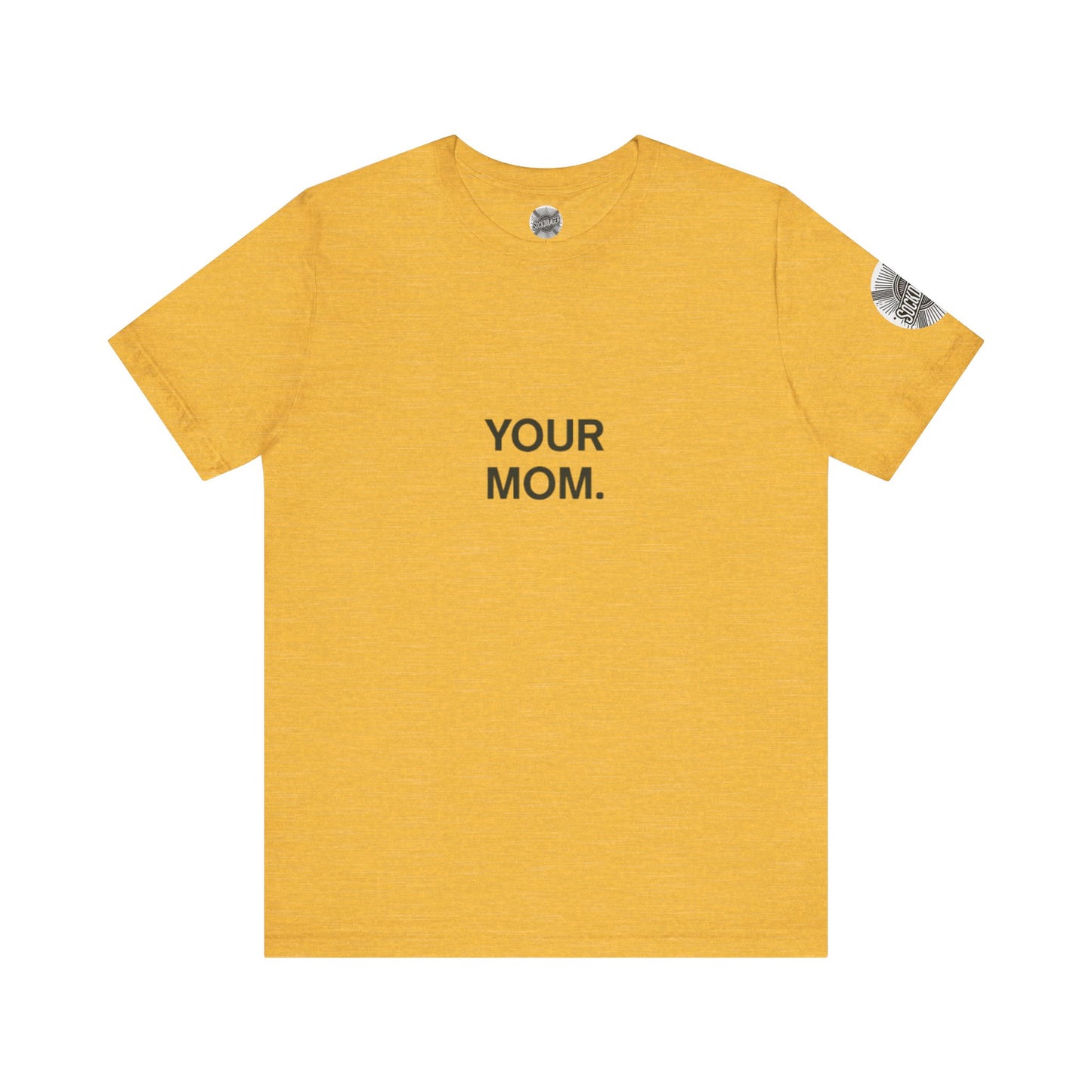 Funny 'Your Mom' Tee