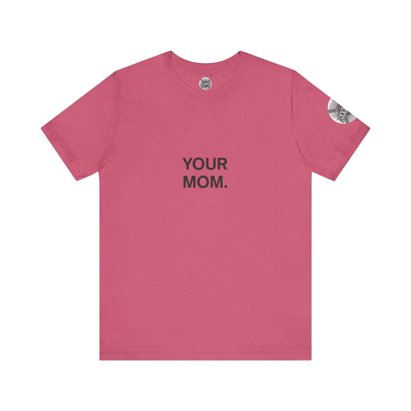Funny 'Your Mom' Tee