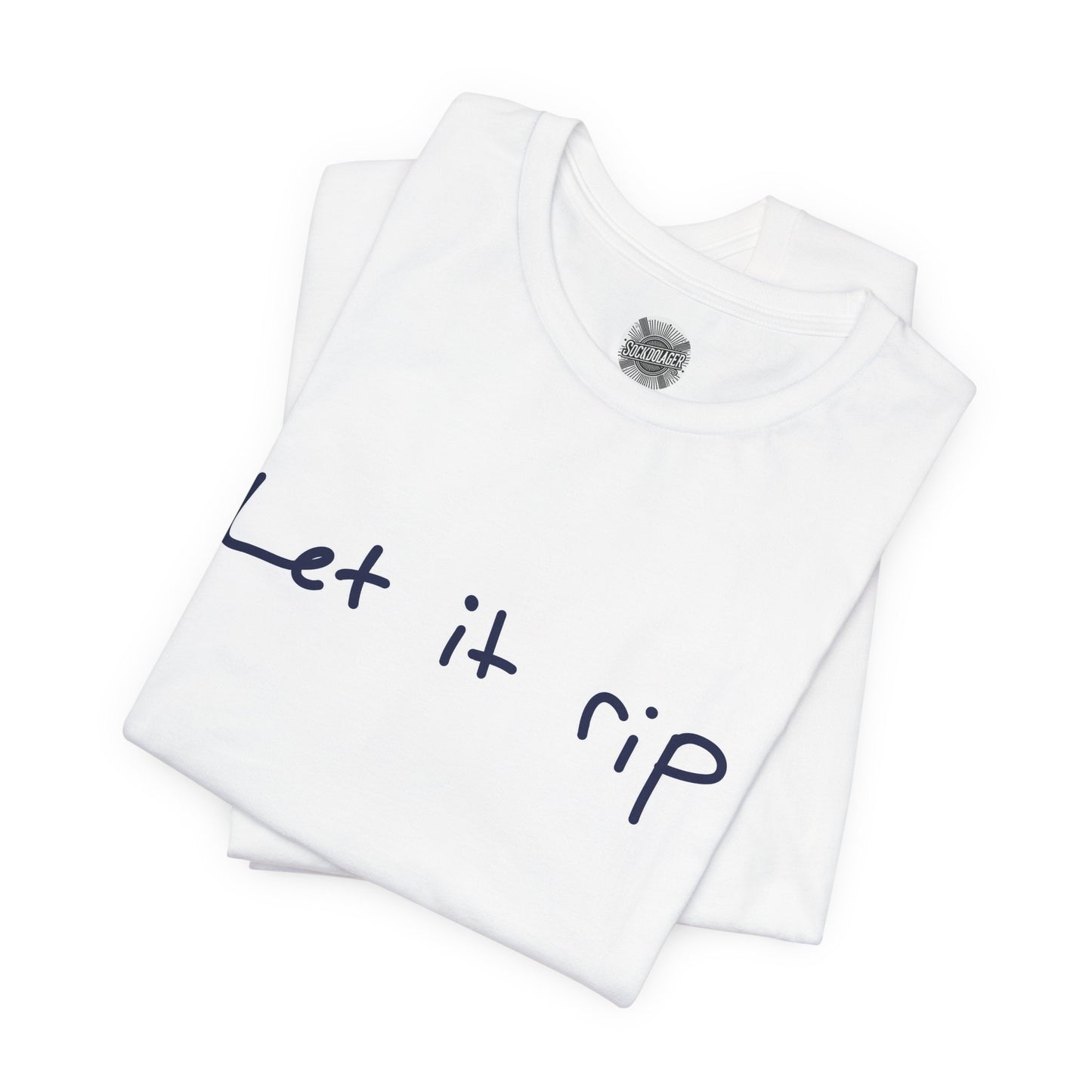 Let It Rip T-Shirt — Casual Graphic Tee with Handwritten Slogan
