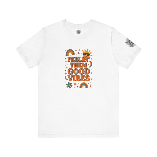 Feelin' Them Good Vibes Tee