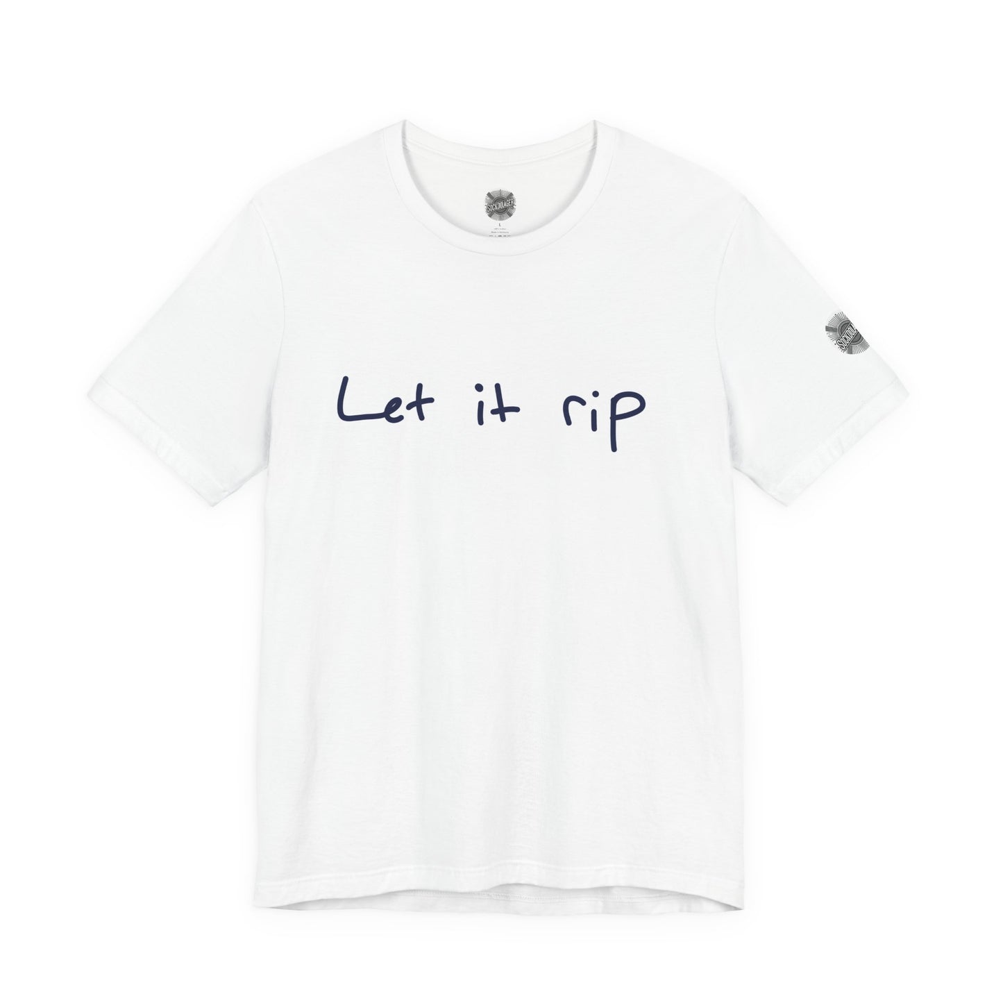 Let It Rip T-Shirt — Casual Graphic Tee with Handwritten Slogan