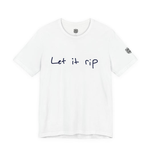 Let It Rip T-Shirt — Casual Graphic Tee with Handwritten Slogan