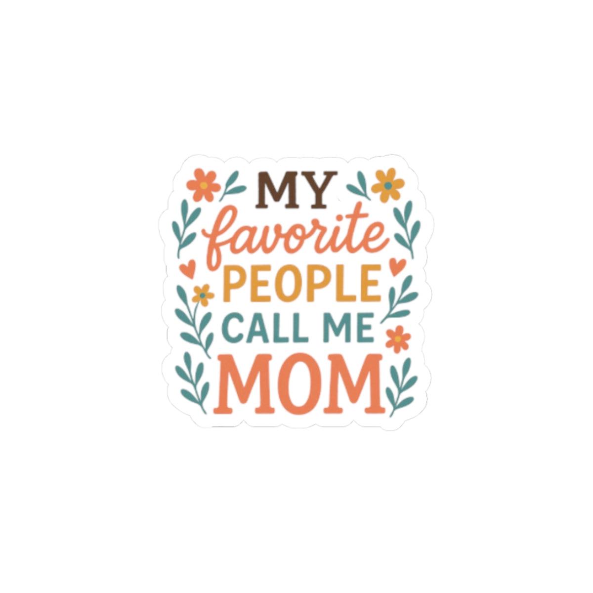 Mom's Favorite People Decal