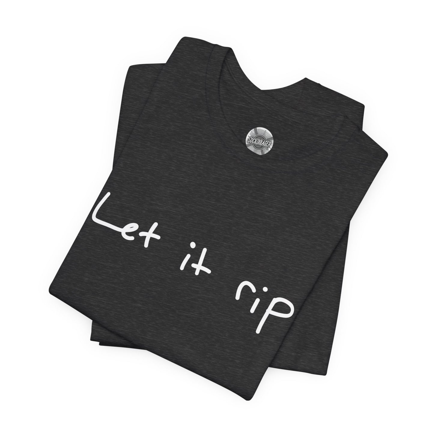 Let It Rip T-Shirt — Casual Graphic Tee with Handwritten Slogan