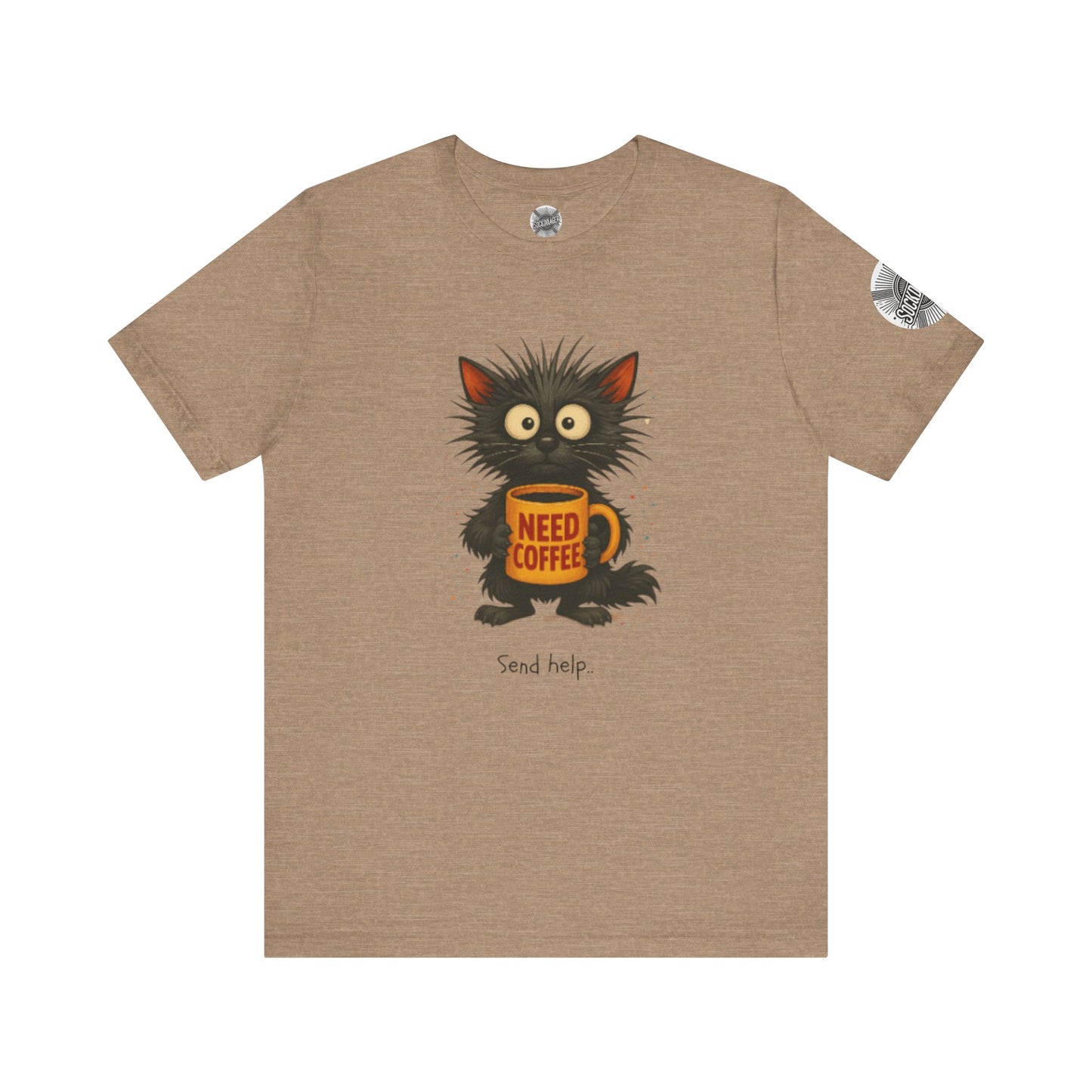 Need Coffee Send Help Tee