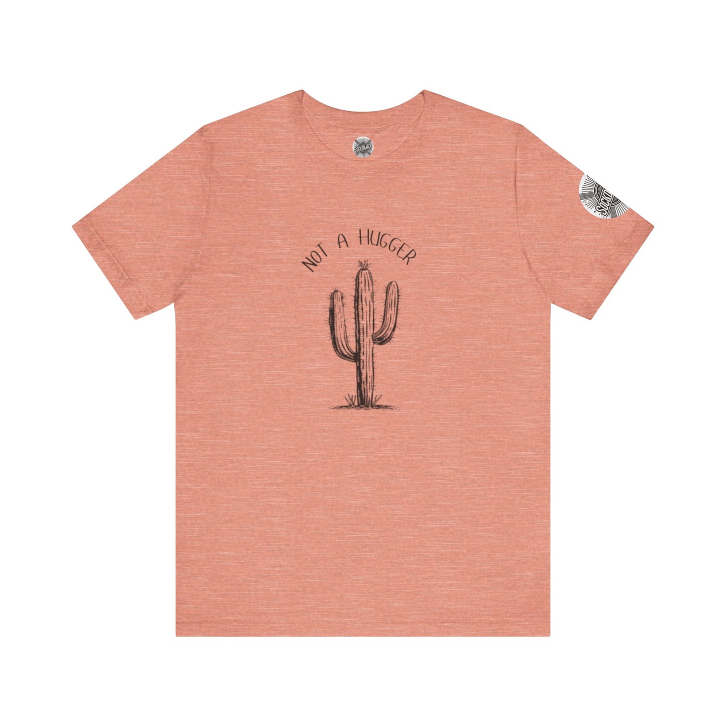 Not A Hugger Tee